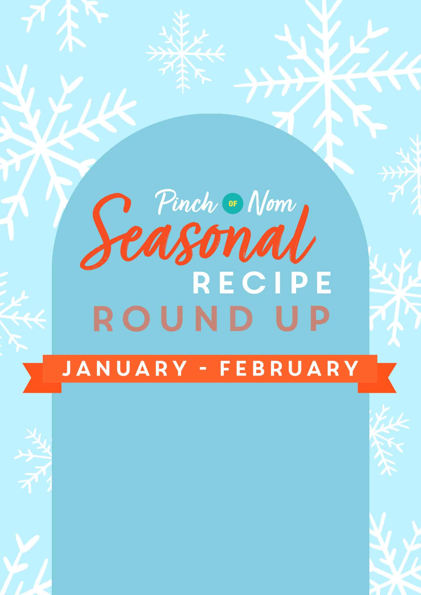 Seasonal Recipe Roundup: January & February - Pinch of Nom Slimming Recipes