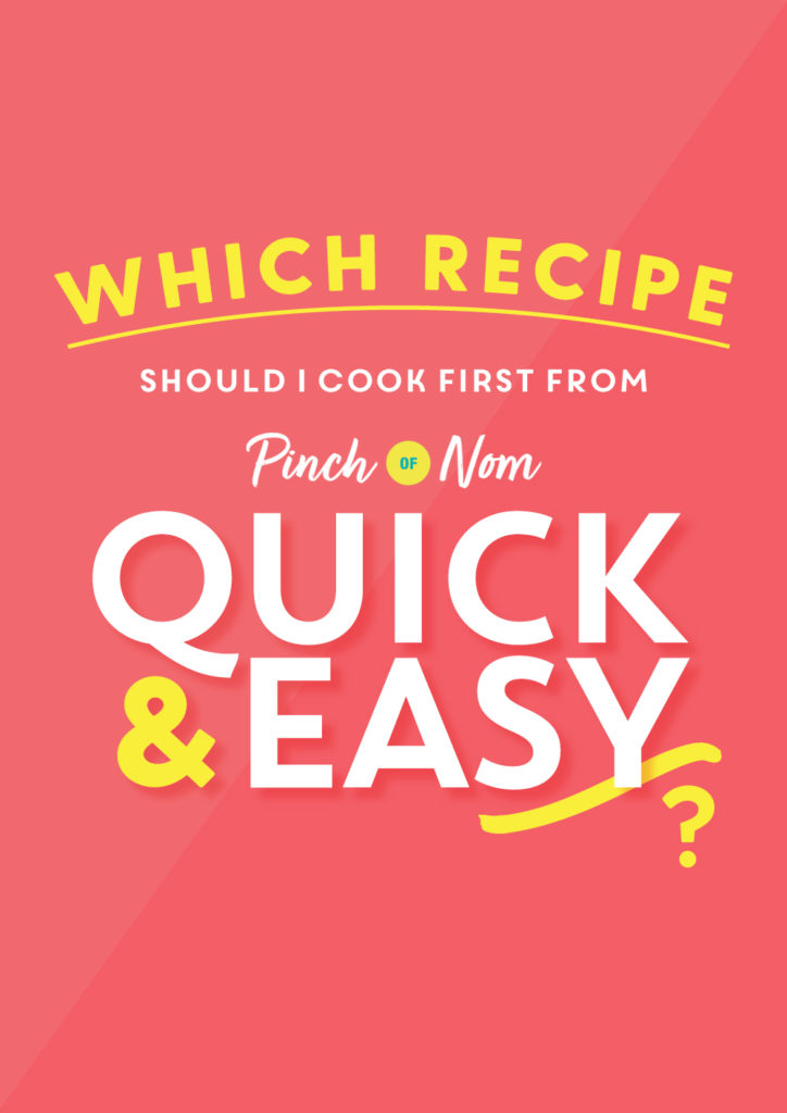 Which recipe should I cook first from Pinch of Nom Quick & Easy - Pinch of Nom Slimming Recipes