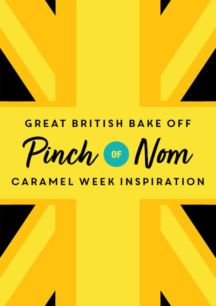 Great British Bake Off: Caramel Week Inspiration - Pinch of Nom Slimming Recipes