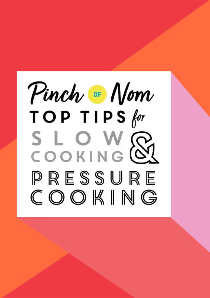Top Tips for Slow Cooking and Pressure Cooking - Pinch of Nom Slimming Recipes