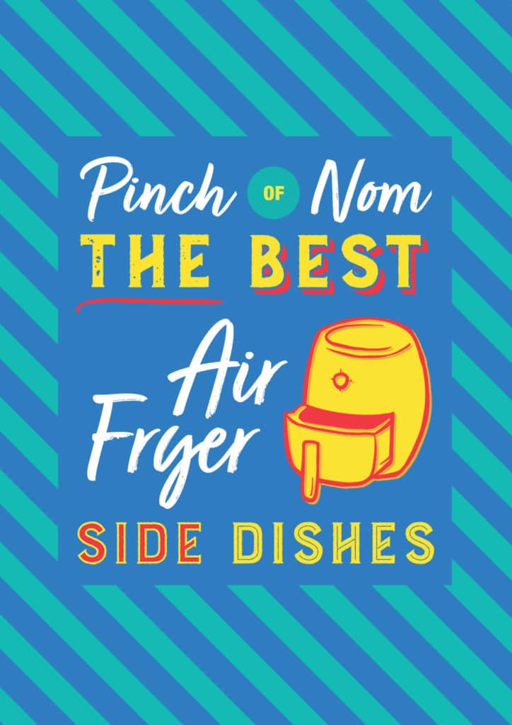 The Best Air Fryer Side Dishes - Pinch of Nom Slimming Recipes