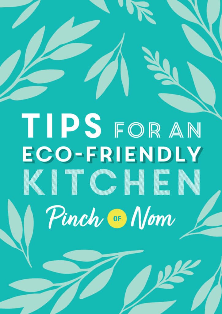 Tips for an Eco-Friendly Kitchen - Pinch of Nom Slimming Recipes