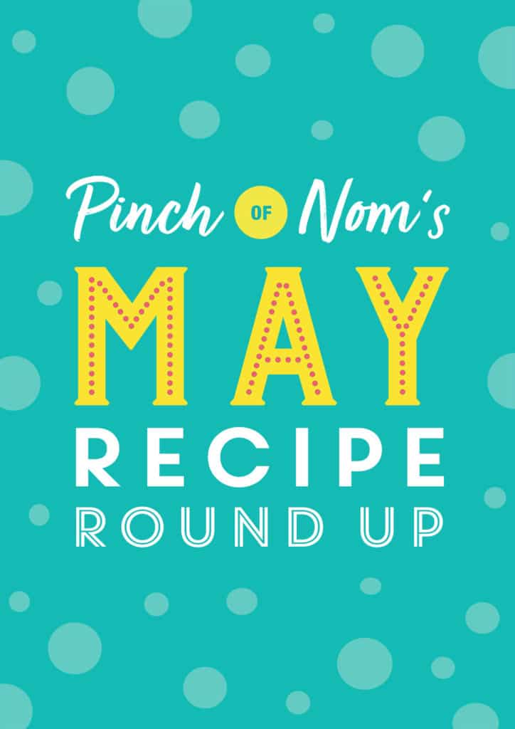 Pinch of Nom's May Recipe Round-up - Pinch of Nom Slimming Recipes