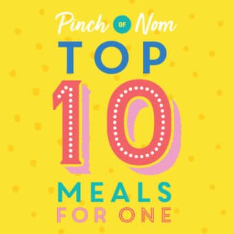 Top 10 Meals for One pinchofnom.com
