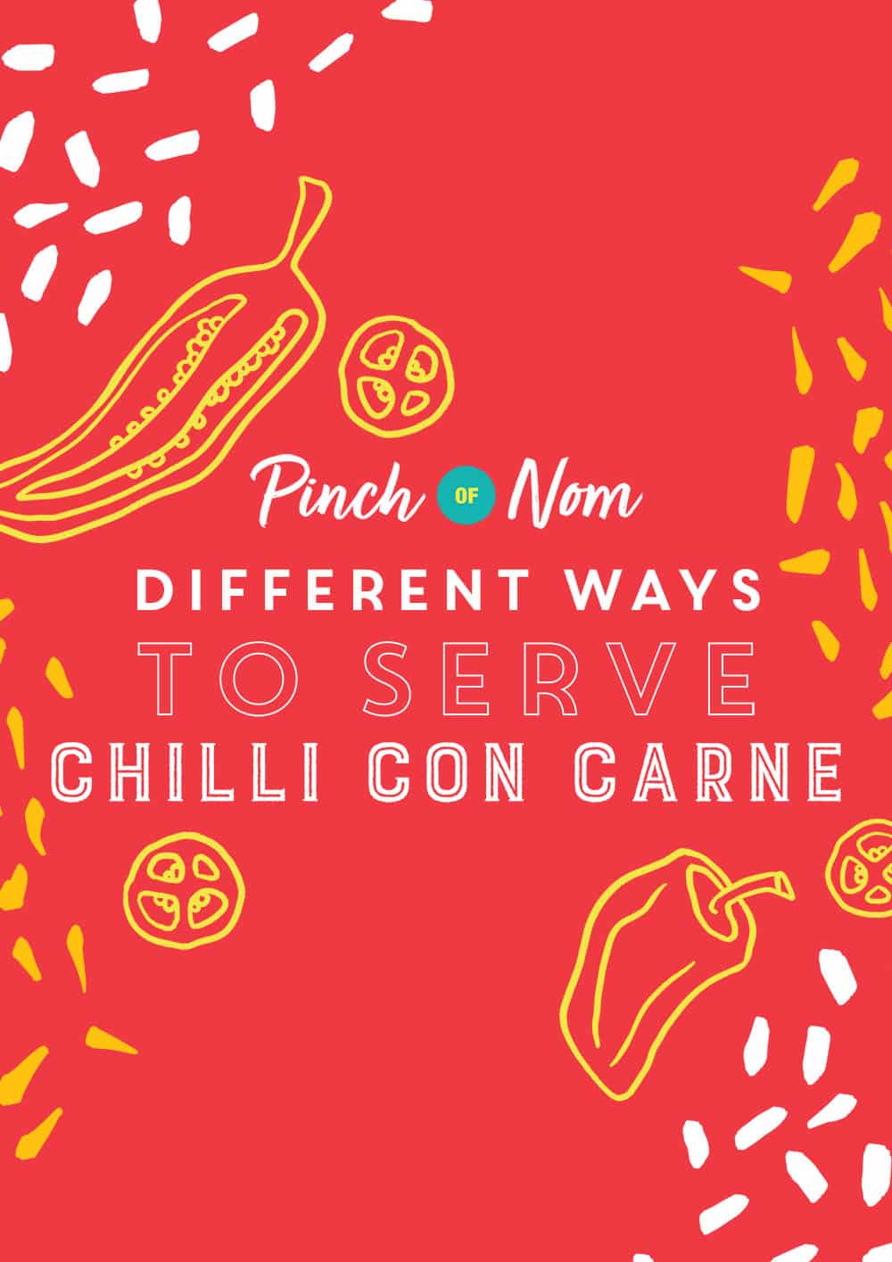 Different Ways To Serve Chilli Con Carne Pinch Of Nom Slimming Recipes