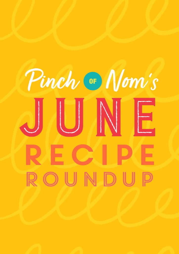Pinch of Nom's June Recipe Round-up - Pinch of Nom Slimming Recipes