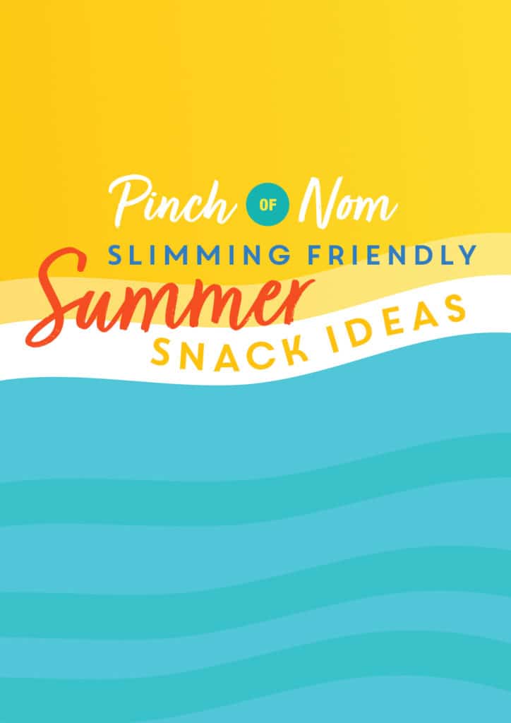 Slimming Friendly Summer Snack Ideas - Pinch of Nom Slimming Recipes