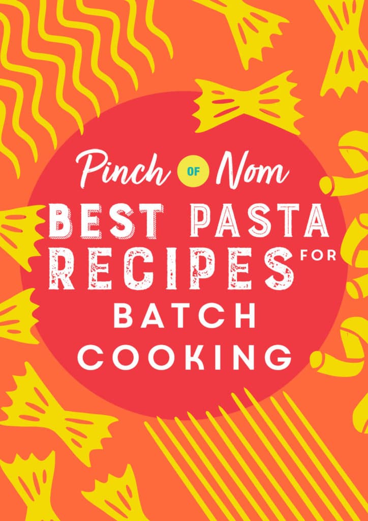 Best Pasta Recipes for Batch Cooking -Pinch of Nom Slimming Recipes